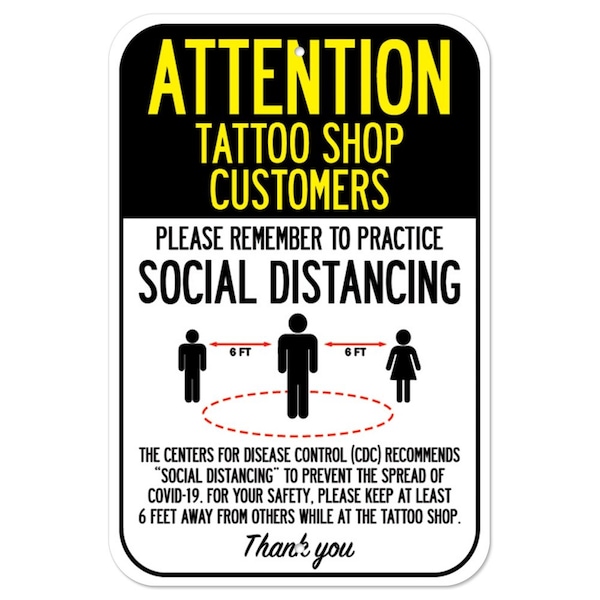 Public Safety Sign-Tattoo Shop Customers Practice Social Distancing, 12" H, A-1218-25368